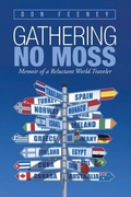 Cover: Gathering No Moss - Distributed By Ingram Spark