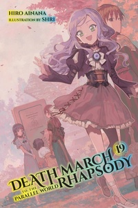 Enlarge image Cover: Death March to the Parallel World Rhapsody, Vol. 19 (light novel) - Yen Press