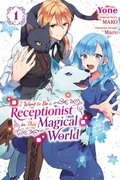 Cover: I Want to Be a Receptionist in This Magical World, Vol. 1 (manga) - Yen Press