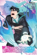 Cover: The World's Strongest Rearguard: Labyrinth Country's Novice Seeker, Vol. 6 (manga) - Yen Press