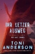 Cover: Ihr letzter Ausweg - Her Last Chance - Toni Anderson