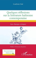 Cover: Quelques r&eacute;flexions sur la litt&eacute;rature ha&iuml;tienne contemporaine - Documentation ha&iuml;tienne