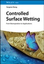 Cover: Controlled Surface Wetting - Wiley-VCH