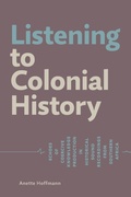 Cover: Listening to Colonial History - Basler Afrika Bibliographien