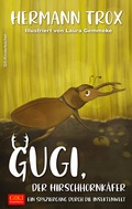 Cover: Gugi, der Hirschhornk&auml;fer - Gill-Verlag