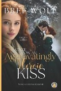 Cover: Once Upon an Aggravatingly Heroic Kiss - Wolf Publishing