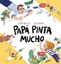 Cover: Papa pinta mucho / Dad Draws and Paints a Lot - B de Block