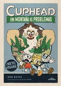 Cover: Una montana de problemas / Cuphead in a Mountain of Trouble - Alfaguara Juvenil