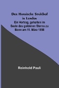 Cover: Der Hansische Stahlhof in London; Ein Vortrag, gehalten im Saale des goldenen Sterns zu Bonn am 11. Maerz 1856 - ALPHA EDITION