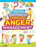 Cover: Finding Happiness Through Anger Management - Dreamland Publications