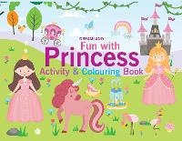 Enlarge image Cover: Fun with Princess Activity & Colouring - Dreamland Publications