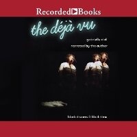 Enlarge image Cover: The D?j? Vu - Recorded Books, Inc.