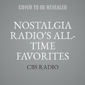 Cover: Nostalgia Radio's All-Time Favorites, Vol. 1 - BLACK EYE ENTERTAINMENT
