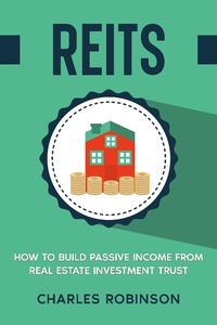 Enlarge image Cover: REITS: How to Build Passive Income from Real Estate Investment Trust - Creek Ridge Publishing