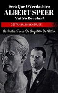 Cover: Ser&aacute; que o verdadeiro Albert Speer vai se revelar? As muitas faces do arquiteto de Hitler - Dreamcatcher Books