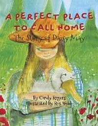 Enlarge image Cover: A Perfect Place to Call Home - Bookbaby