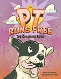 Cover: PT Runs Free- The Coloring Book! - Bellas Heart of Swfl, Inc
