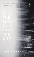 Cover: The Black Dog Eats the City - West Vine Press