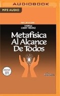 Cover: Metafisica Al Alcance de Todos - Fonolibro on Brilliance Audio