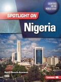 Cover: Spotlight on Nigeria - Lerner Publishing Group
