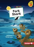 Cover: Park Shark - Lerner Publishing Group