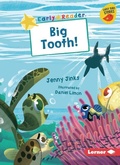 Cover: Big Tooth! - Lerner Publishing Group