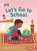 Cover: Let's Go to School - Lerner Publishing Group