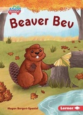 Cover: Beaver Bev - Lerner Publishing Group