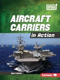 Cover: Aircraft Carriers in Action - Lerner Publishing Group