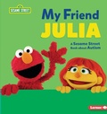 Cover: My Friend Julia - Lerner Publishing Group