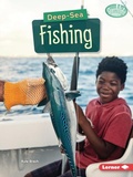 Cover: Deep-Sea Fishing - Lerner Publishing Group
