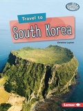 Cover: Travel to South Korea - Lerner Publishing Group