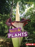 Cover: Weird Plants - Lerner Publishing Group