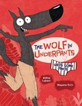 Cover: The Wolf in Underpants Gets Some Pants - Graphic Universe