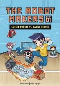 Enlarge image Cover: Soccer Robots vs. Battle Robots - Graphic Universe