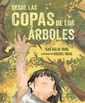 Cover: Desde las copas de los arboles (From the Tops of the Trees) - Lerner Publishing Group
