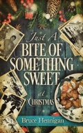 Cover: Just A Bite Of Something Sweet - 613media,LLC