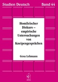 Cover: Homile&iuml;scher Diskurs - empirische Untersuchungen von Kneipengespr&auml;chen - Iudicium