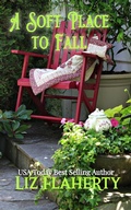 Cover: A Soft Place to Fall - Liz Flaherty