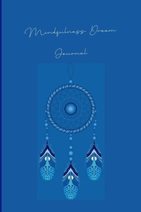 Abbildung von: Mindfulness Dream Journal - Lulu.com