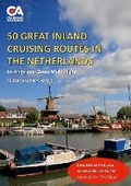 Cover: 50 Great Inland Cruising Routes in the Netherlands - Lulu.com