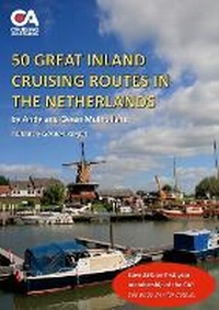 Enlarge image Cover: 50 Great Inland Cruising Routes in the Netherlands - Lulu.com