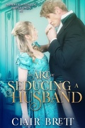 Cover: The Art of Seducing a Husband (Improper Wives for Proper Lords series, #5) - Improper Wives for Proper Lords series