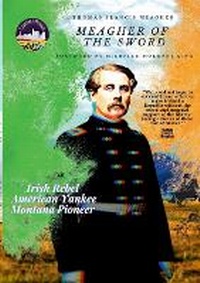 Enlarge image Cover: Thomas Francis Meagher of The Sword - Cashel Press an imprint of Beir Bua Press