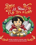 Cover: Smile Lil Peter, It's A Gift - Skye Blue Press