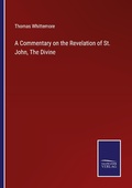 Cover: A Commentary on the Revelation of St. John, The Divine - Outlook