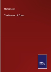 Enlarge image Cover: The Manual of Chess - Outlook