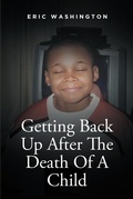 Cover: Getting Back Up After The Death Of A Child - Fulton Books, Inc.