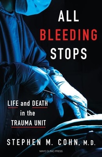 Enlarge image Cover: All Bleeding Stops - Mayo Clinic Press