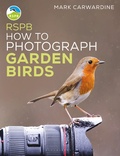 Cover: RSPB How to Photograph Garden Birds - Bloomsbury Wildlife